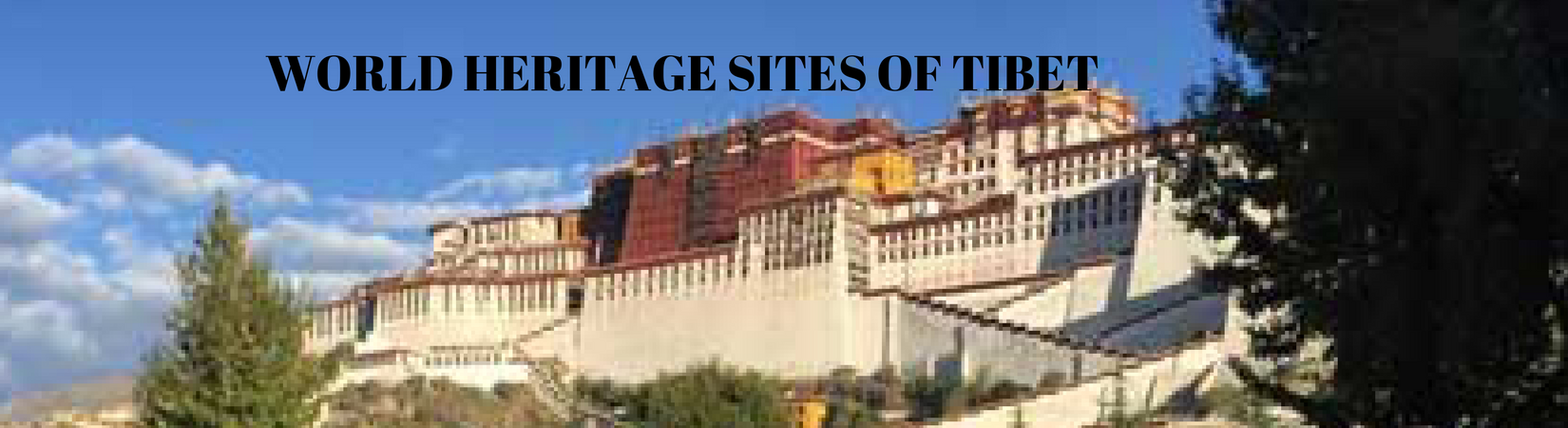 World Heritage Sites of Tibet